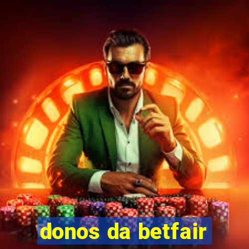 donos da betfair